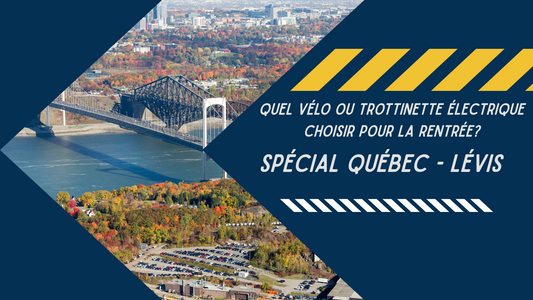 Quel vélo ou trottinette électrique choisir pour la rentrée? Spécial Québec – Lévis